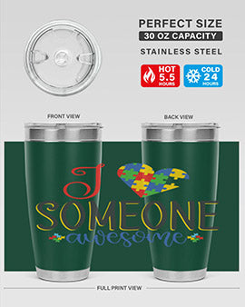 i someone awesome Style 25#- autism- Tumbler