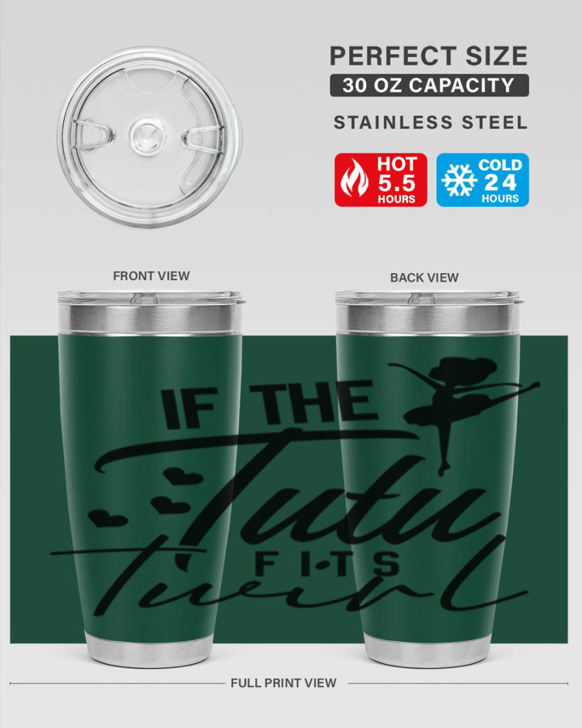 if the tutu fits twirl 48#- ballet- Tumbler