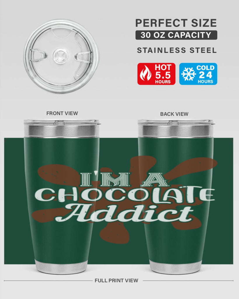 im a chocolate addict 33#- chocolate- Tumbler