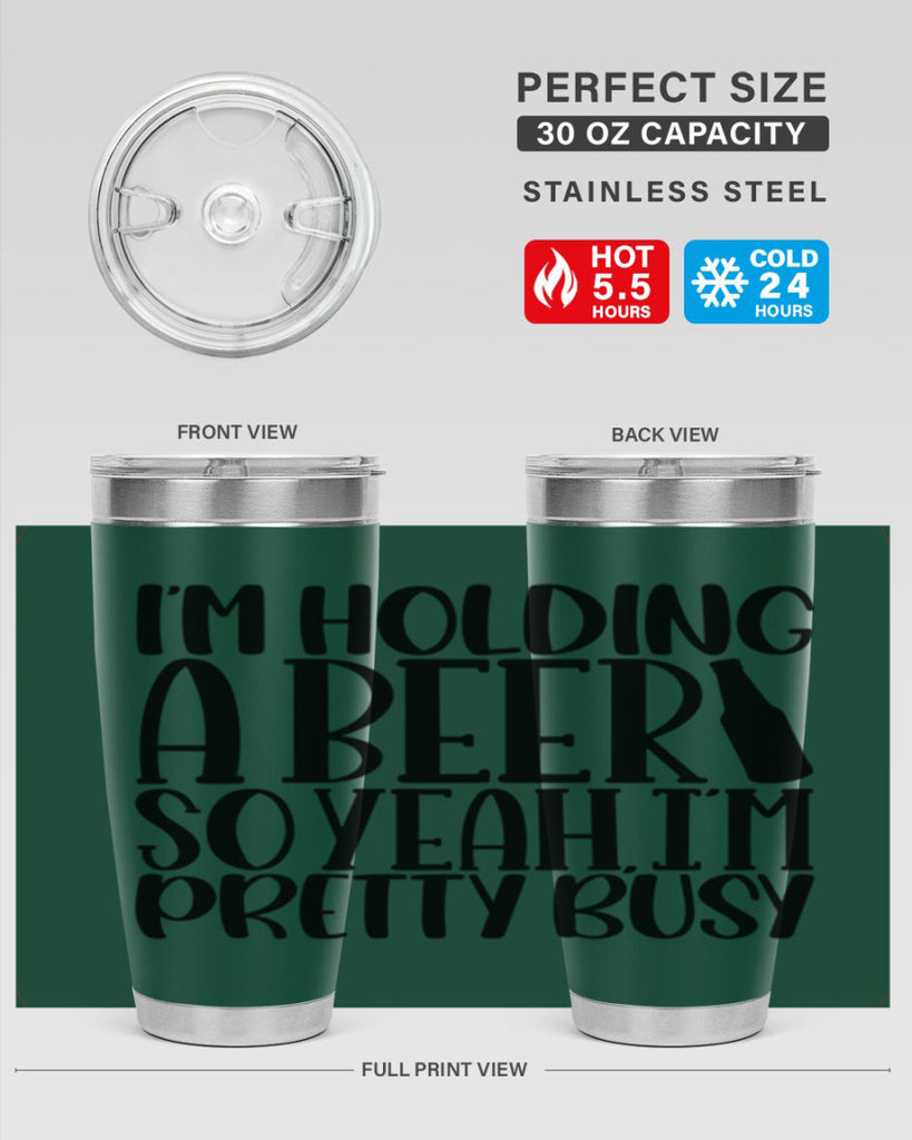 im holding a beer so yeah 32#- beer- Tumbler