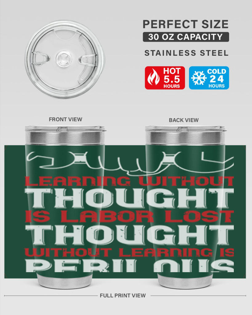 learning without thought is labor lost thought without learning is perilous 26#- labor day- Tumbler