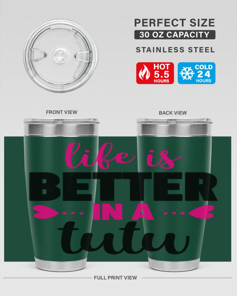 life is better in a tutu 58#- ballet- Tumbler