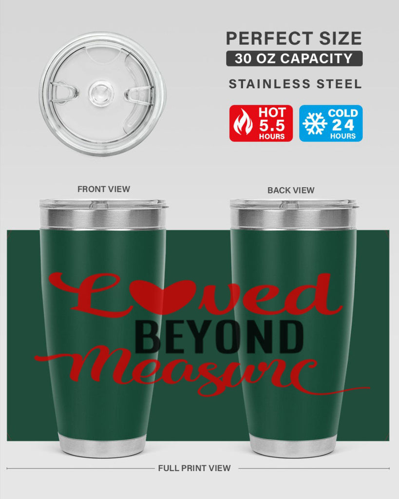 loved beyond measure 74#- valentines day- Tumbler