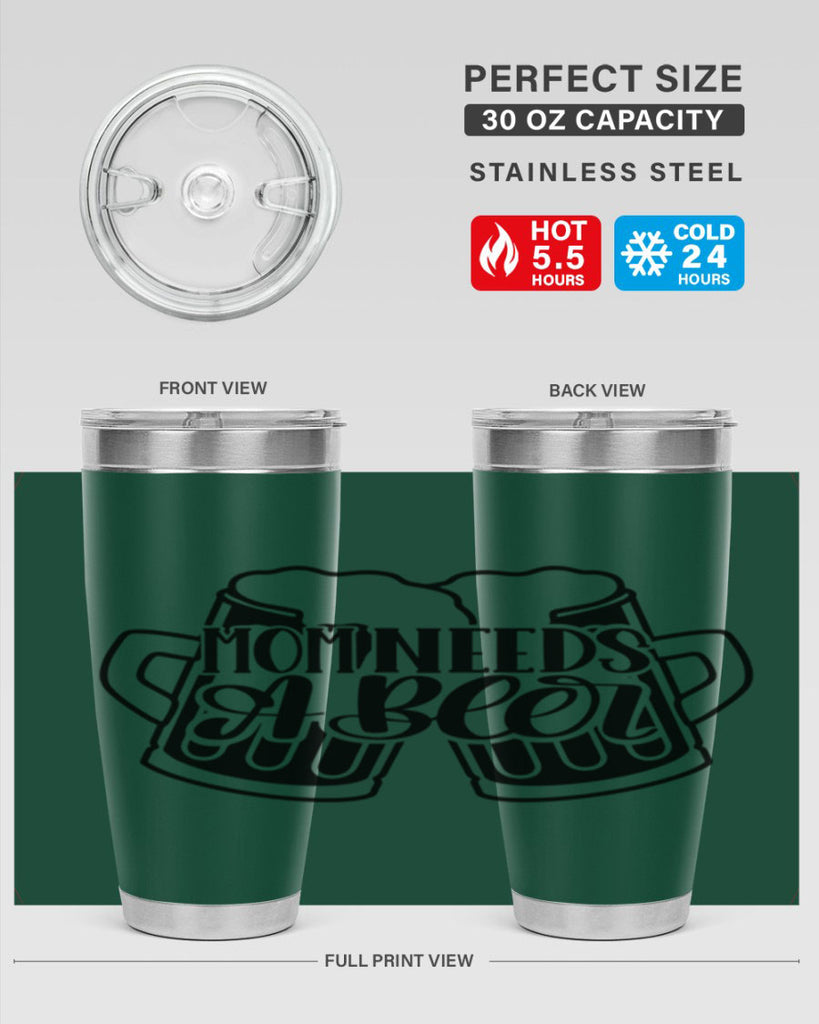 mom needs a beer 25#- beer- Tumbler