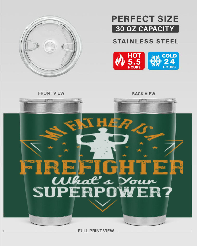 my father is a firefighter whats your superpower 214#- fathers day- Tumbler
