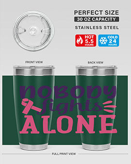 nobody fights alone Style 6#- breast cancer- Tumbler