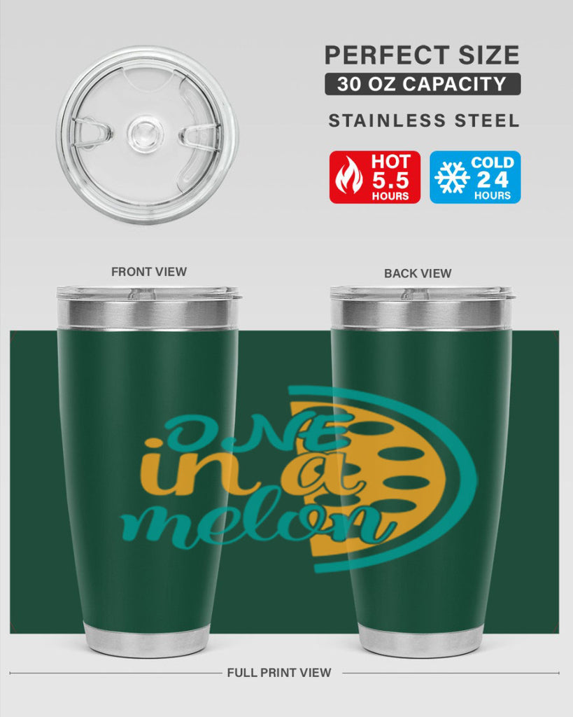 one in a melon Style 83#- summer- Tumbler