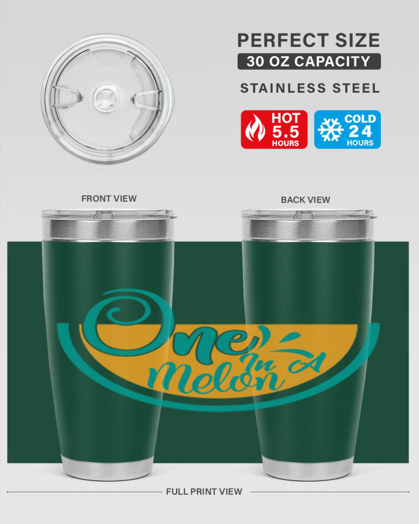 one in a melon Style 85#- summer- Tumbler