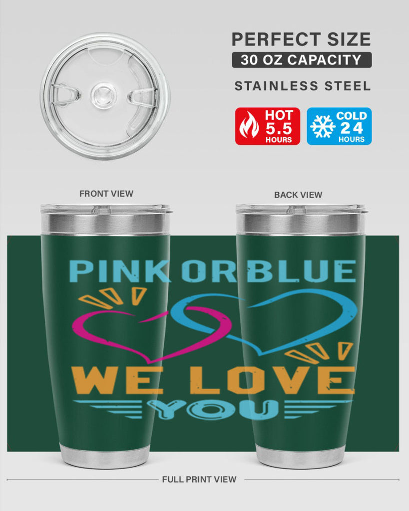 pink or blue we love you Style 20#- baby shower- tumbler