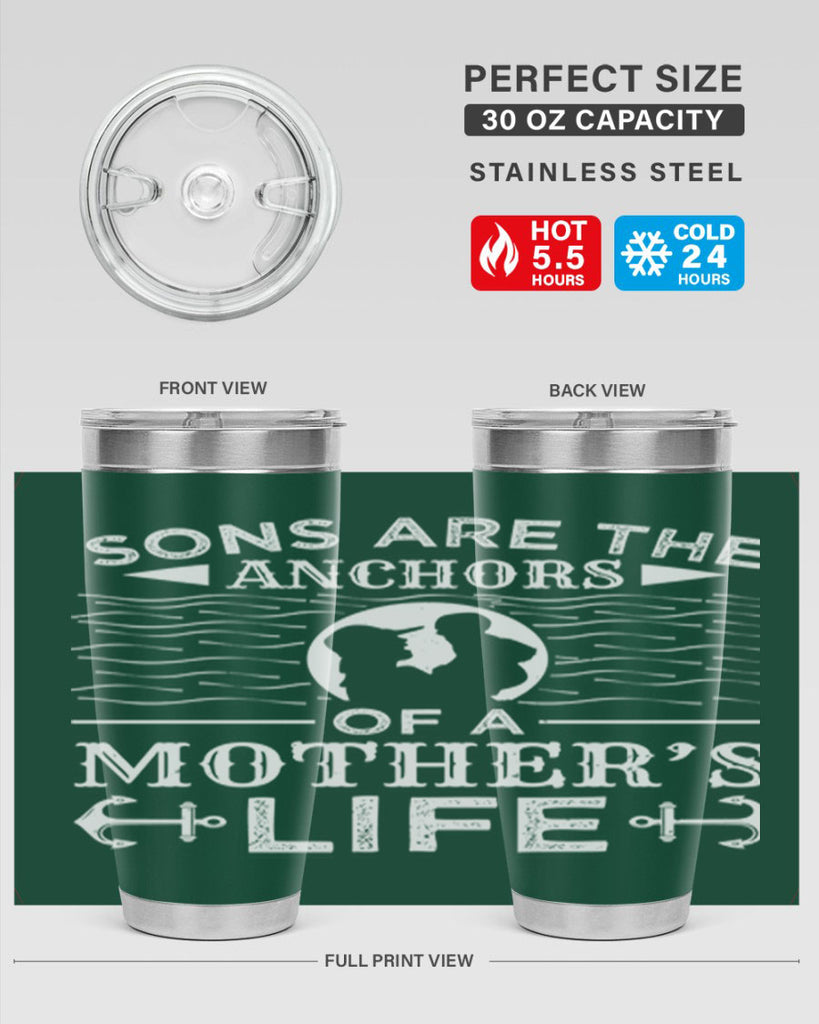 sons are the anchors of a mothers life 30#- mothers day- Tumbler