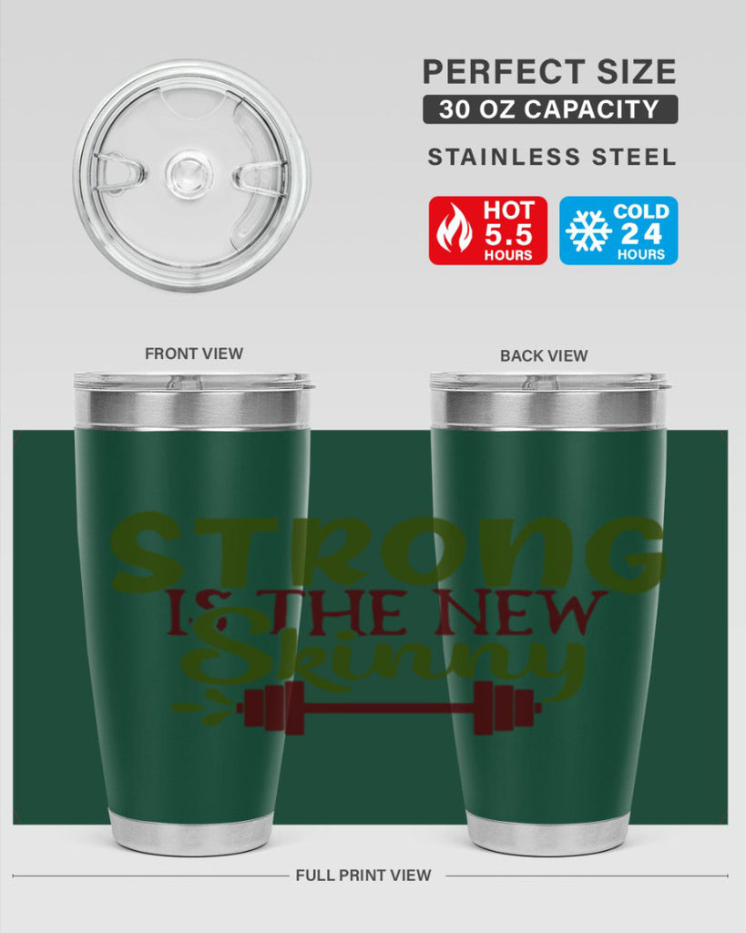 strong is the new skinny 12#- gym- Tumbler