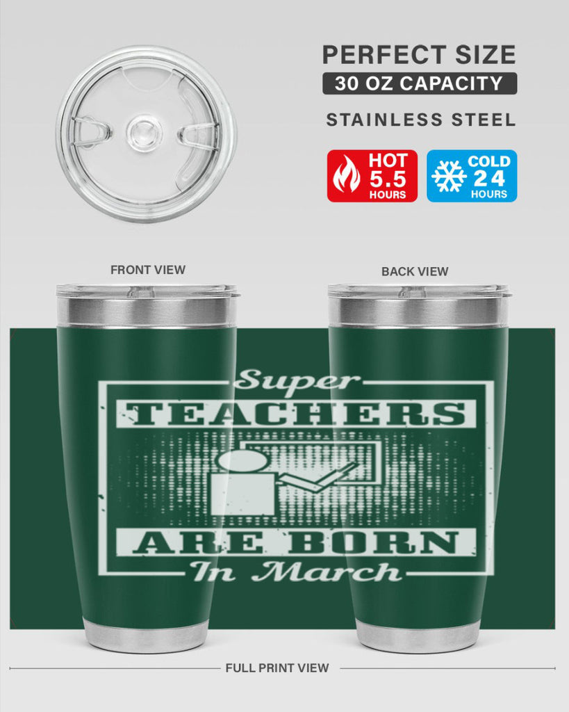 super teachers are born in march Style 34#- birthday- tumbler