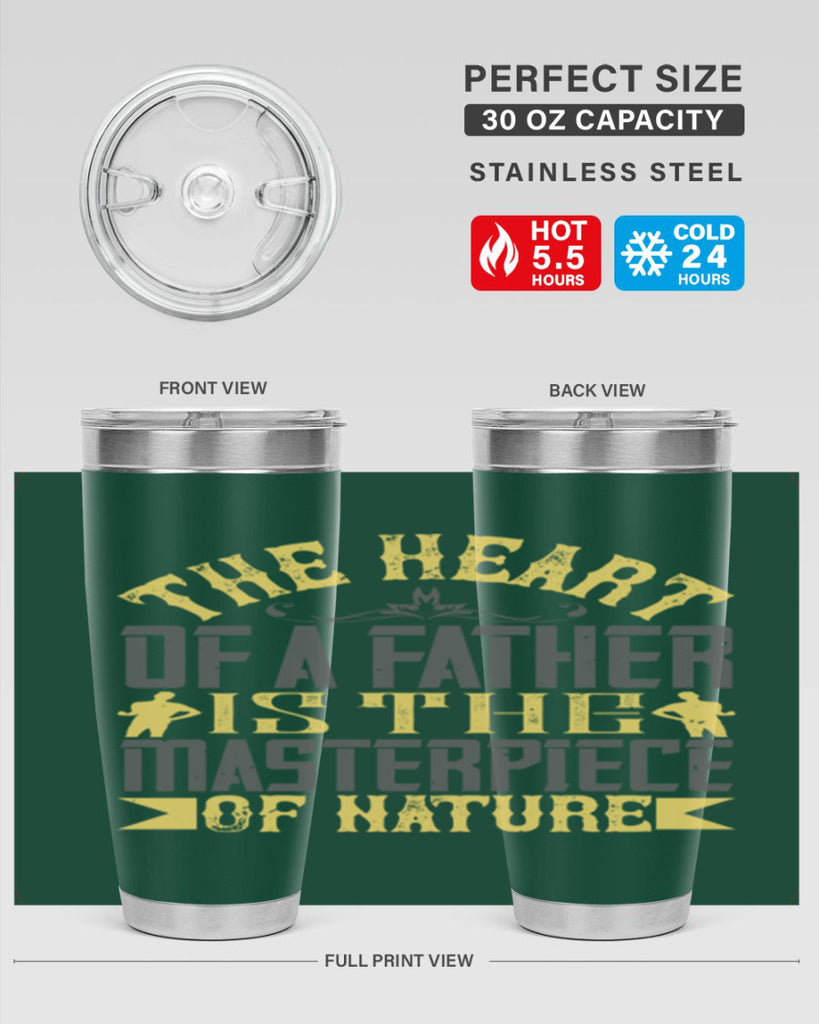 the heart of a father is the masterpiece of nature 18#- Parents Day- Tumbler