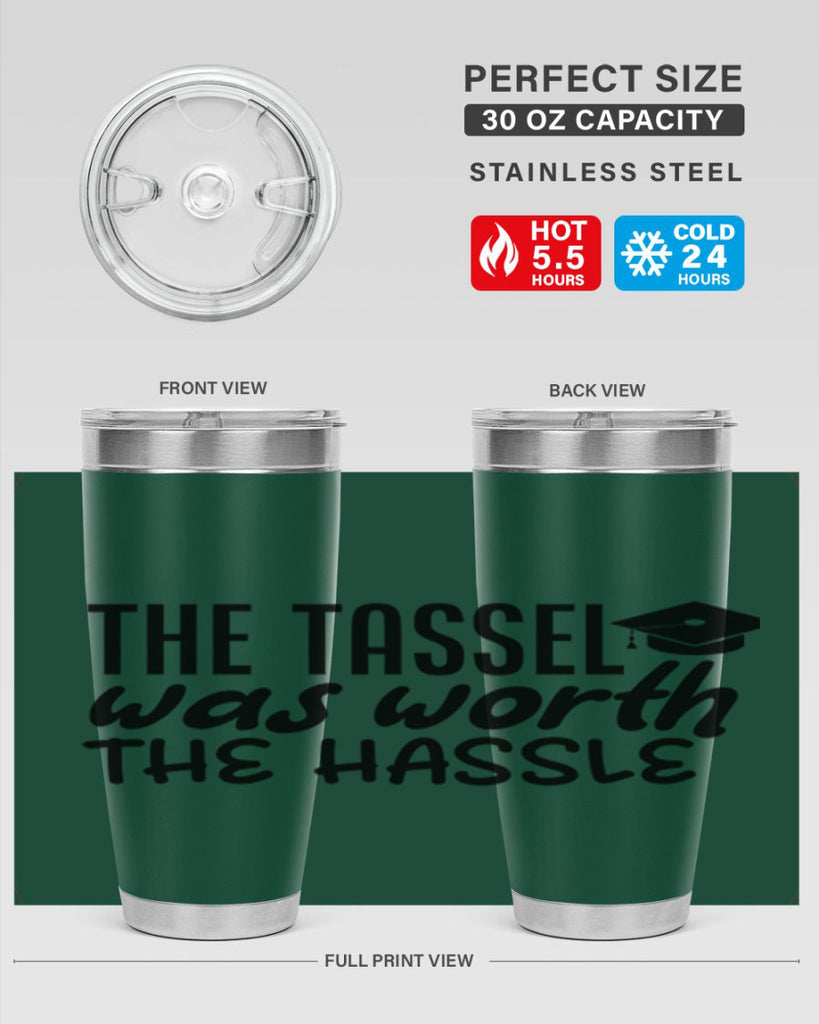 the tassel was worth the hassle 6#- graduation- Tumbler