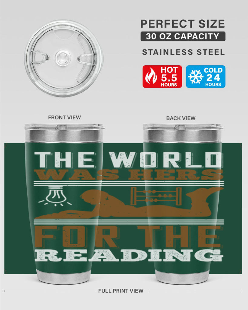 the world was hers for the reading 9#- reading- Tumbler