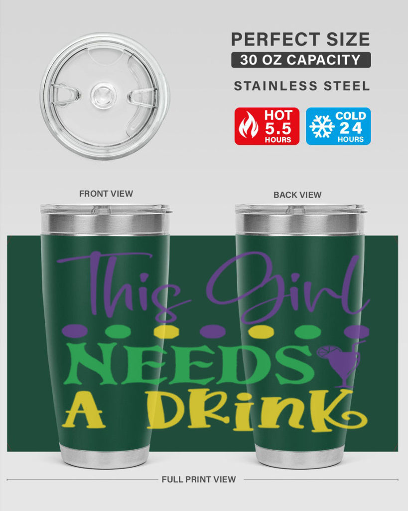 this girl needs a drink 74#- mardi gras- Tumbler
