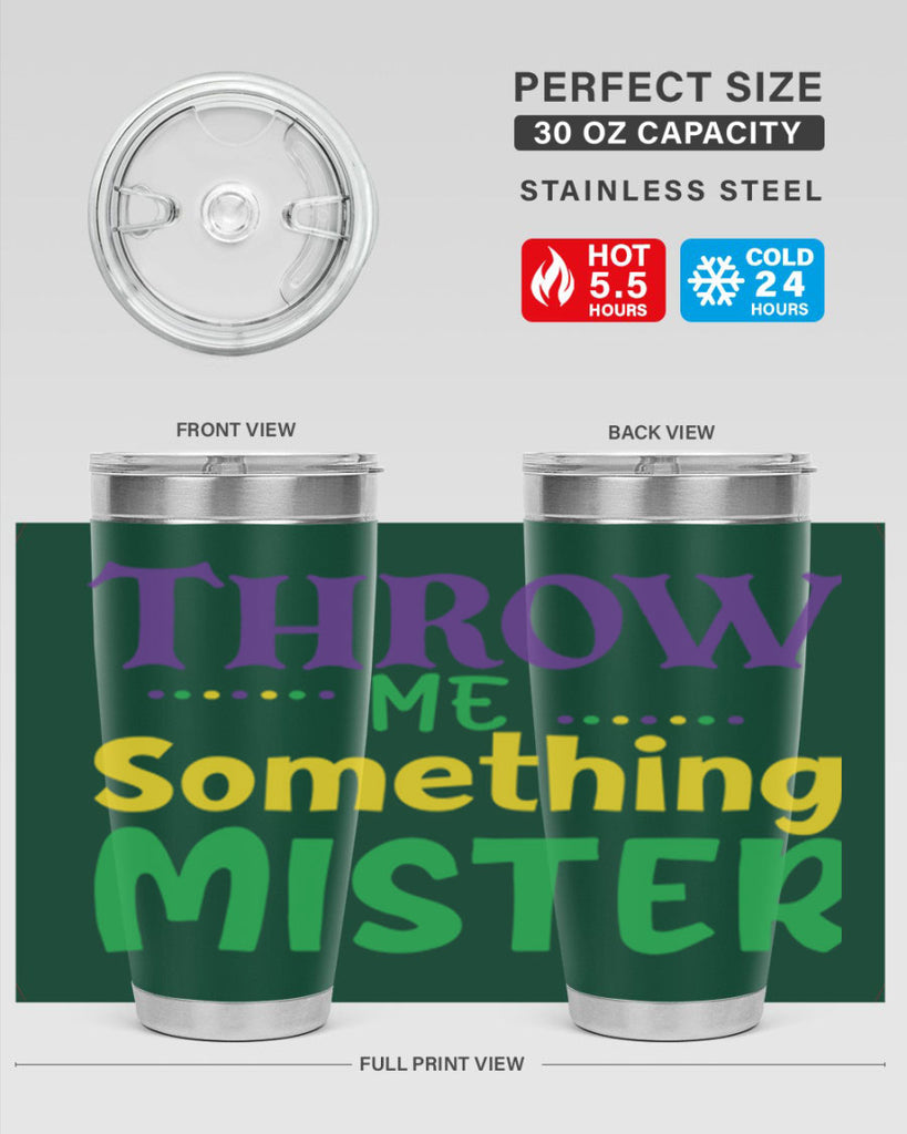 throw me something mister 73#- mardi gras- Tumbler
