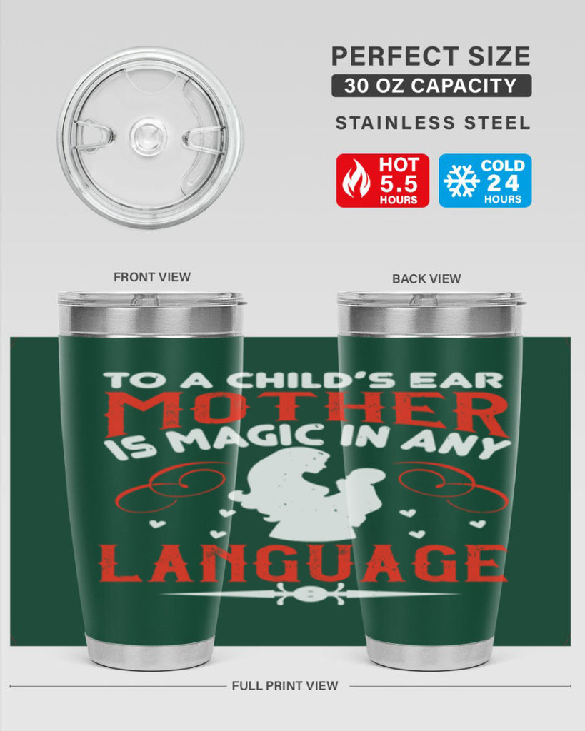 to a child’s ear ‘mother’ is magic in any language 34#- mom- Tumbler