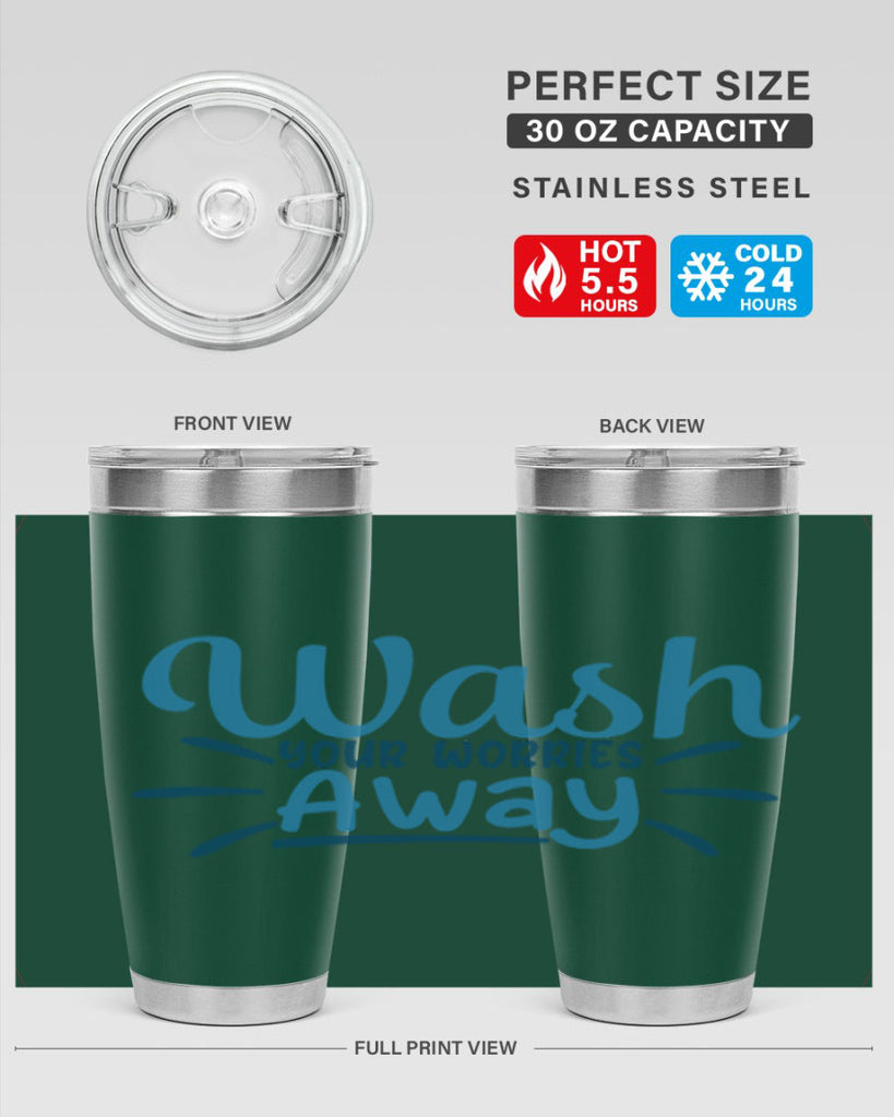 wash your worries away 51#- bathroom- Tumbler