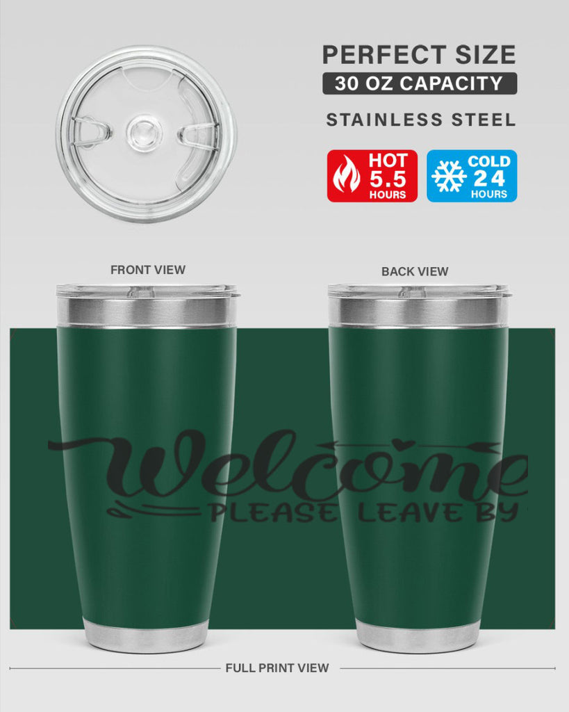 welcome please leave by 48#- home- Tumbler