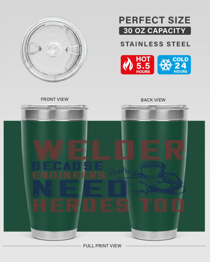 welder beacuse engineers need heros too Style 30#- engineer- tumbler