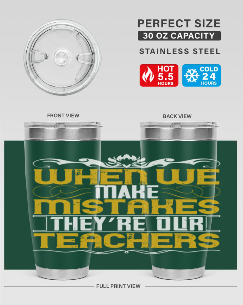 when we make mistakes they’re our teachers 9#- Parents Day- Tumbler