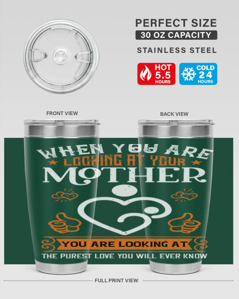 when you are looking 15#- mothers day- Tumbler