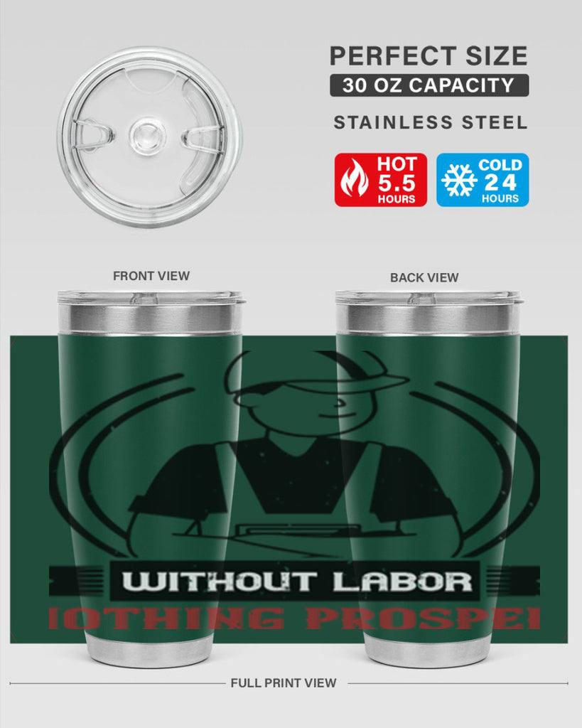 without labor nothing prospers 8#- labor day- Tumbler