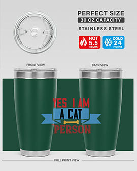 yes i am acat person Style 123#- cat- Tumbler
