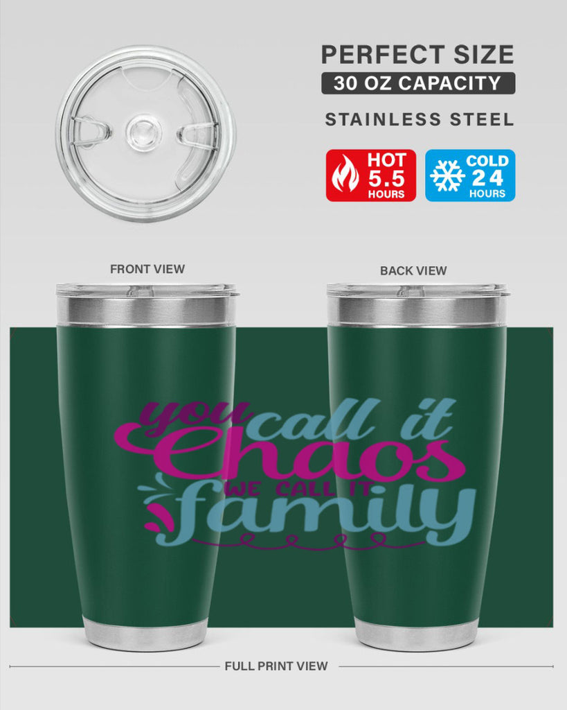 you call it chaos we call it family 3#- family- Tumbler