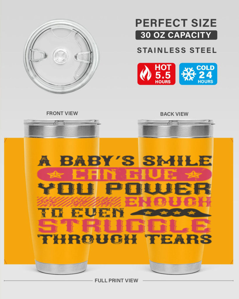 A baby’s smile can give you power… enough to even struggle through tears Style 136#- baby- tumbler