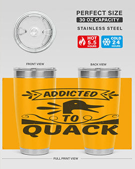 Addicted to Quack Style 39#- duck- Tumbler