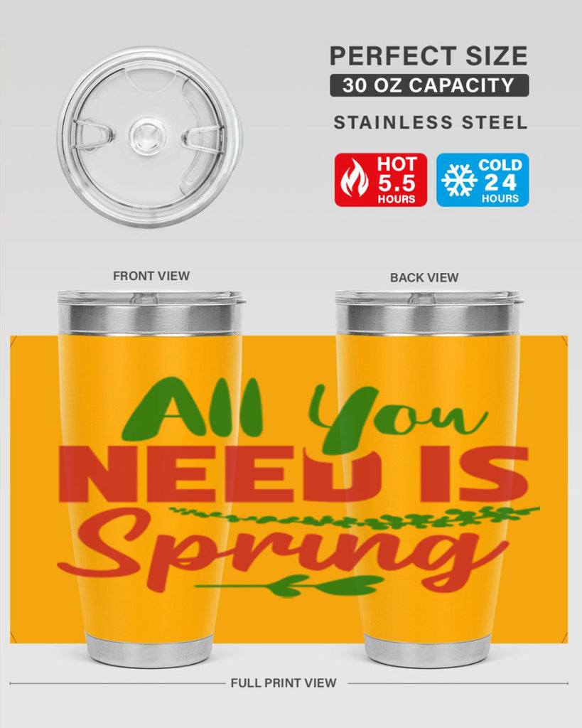 All You Need is Spring 17#- spring- Tumbler