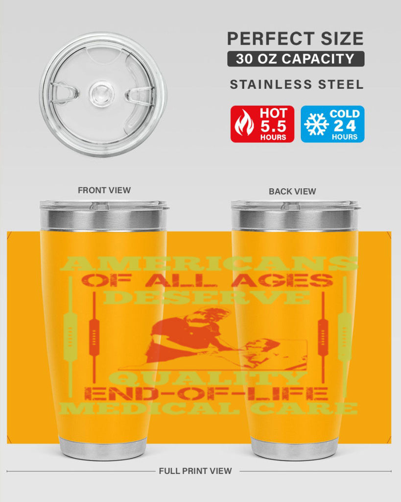 Americans of all ages deserve quality endoflife medical care Style 39#- medical- tumbler