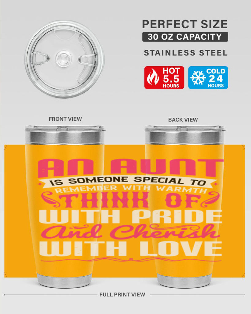 An aunt is someone special to remember with warmth think of Style 3#- aunt- Tumbler