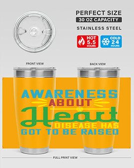 Awareness about heart disease has got to be raised Style 28#- self awareness- Tumbler
