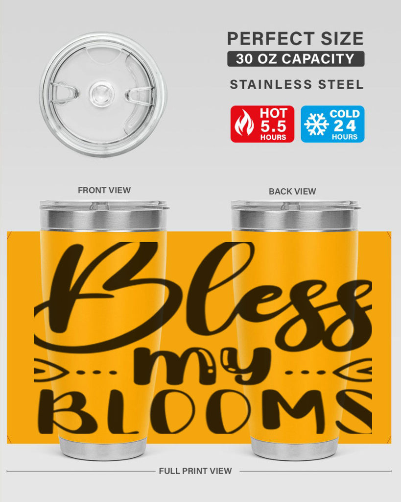 BLESS MY BLOOMS  64#- spring- Tumbler