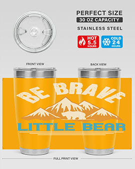 Be brave little bear 3#- Bears- Tumbler
