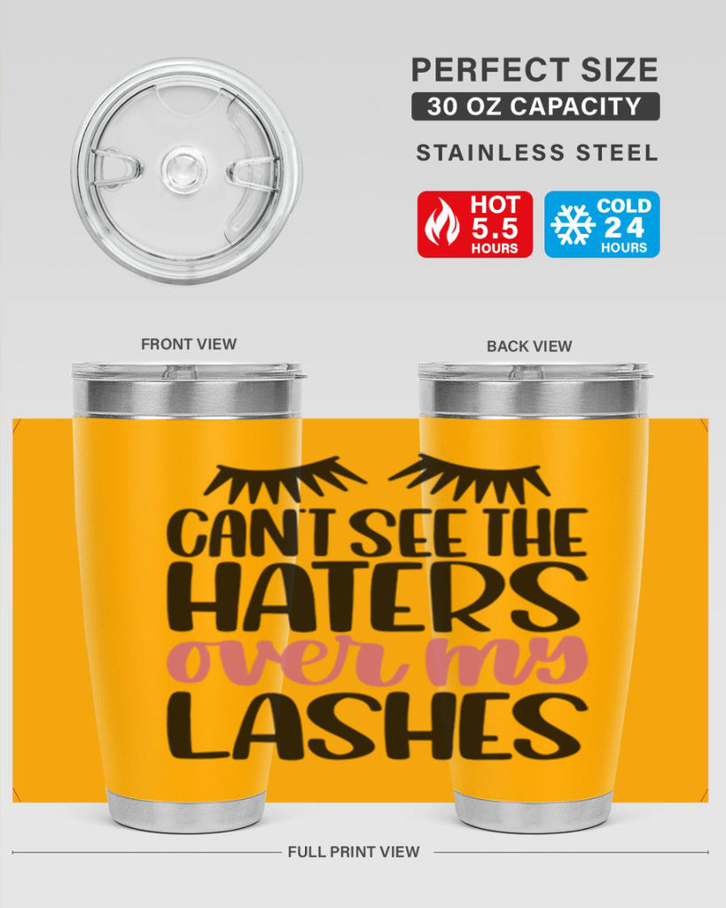 Can∩t See The Haters Over My Lashes Style 112#- make up- Tumbler