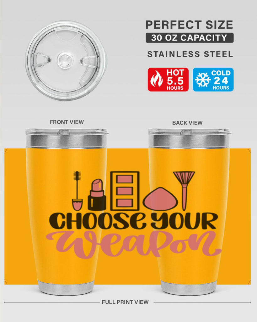 Choose Your Weapon Style 111#- make up- Tumbler