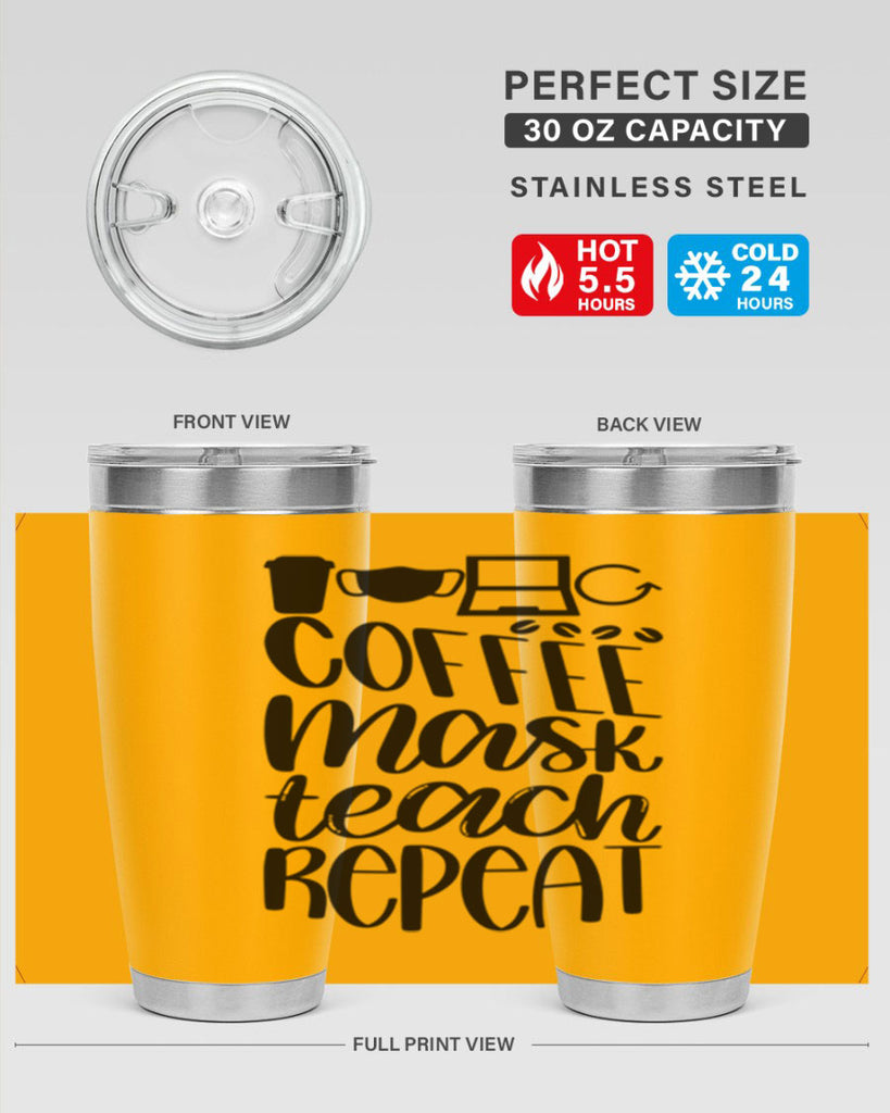 Coffee Mask Teach Repeat Style 84#- teacher- tumbler