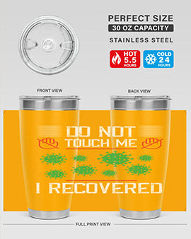 Dont Touch Me I Recovered Style 55#- corona virus- Tumbler
