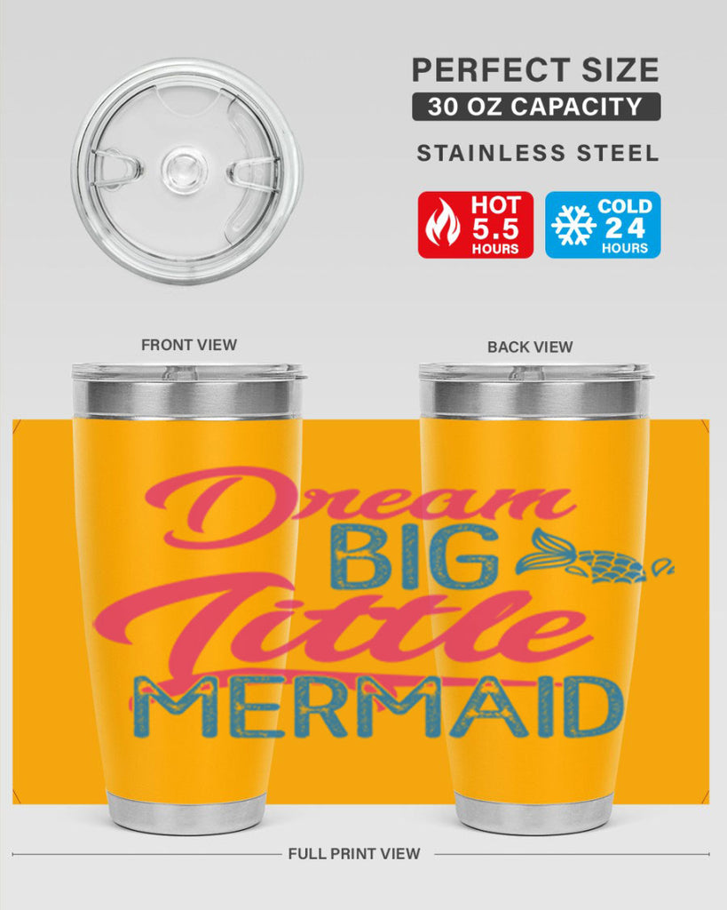Dream Big Little Mermaid 119#- mermaid- Tumbler