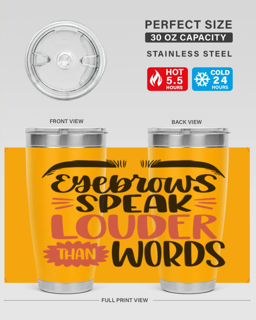Eyebrows Speak Louder Than Words Style 103#- make up- Tumbler