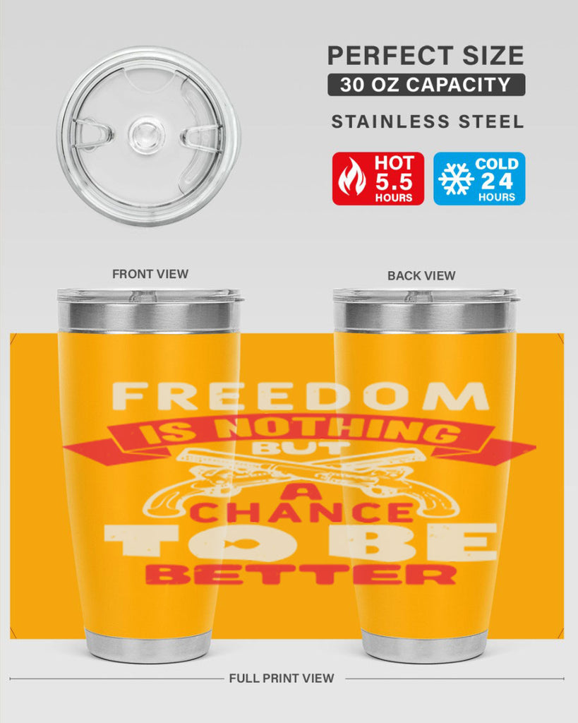 Freedom is nothing but a chance Style 4#- Fourt Of July- Tumbler