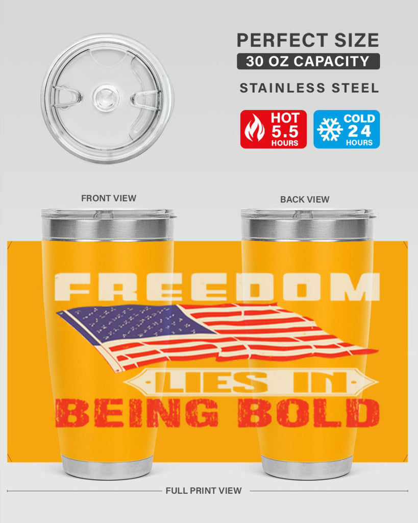 Freedom lies in being bold Style 10#- Fourt Of July- Tumbler