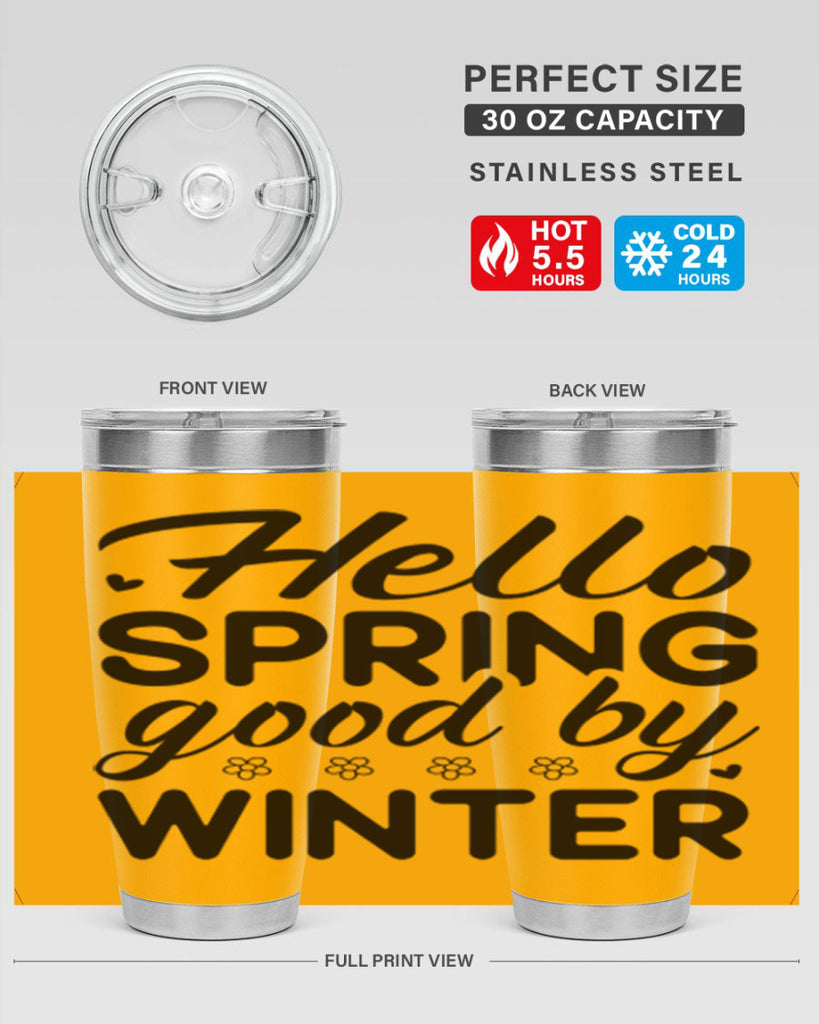 Hello spring good by winter 223#- spring- Tumbler