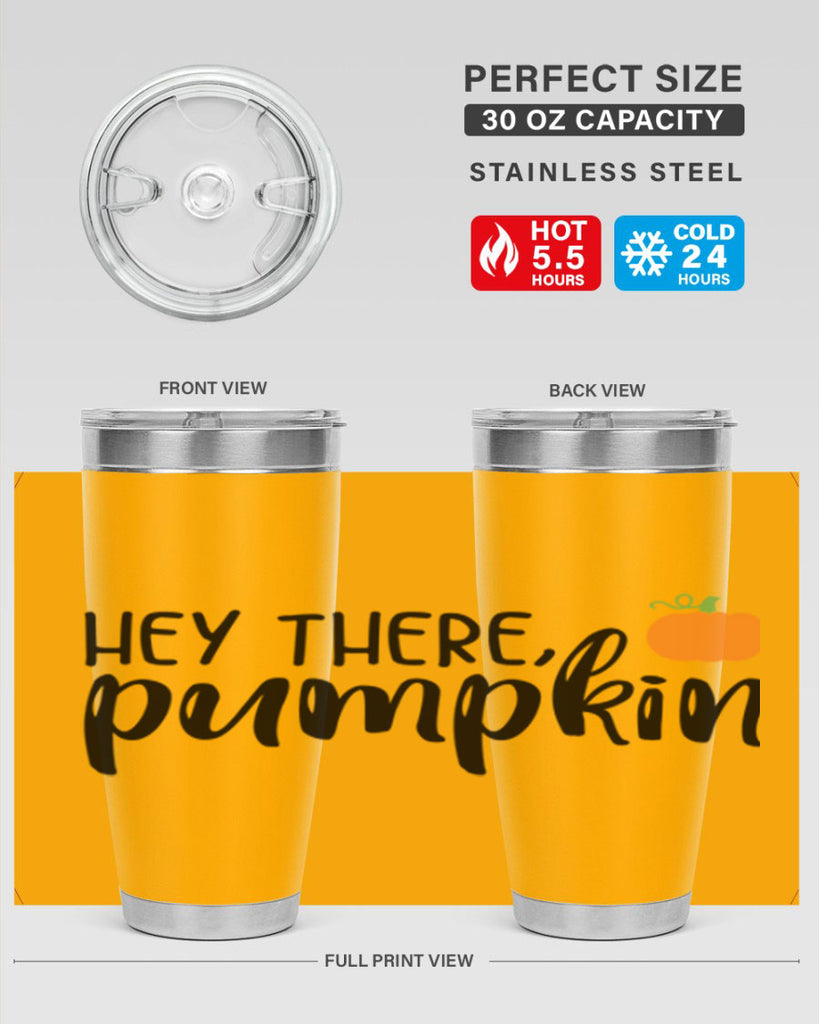 Hey There Pumpkin 308#- fall- Tumbler