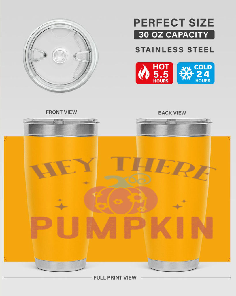Hey There Pumpkin 310#- fall- Tumbler