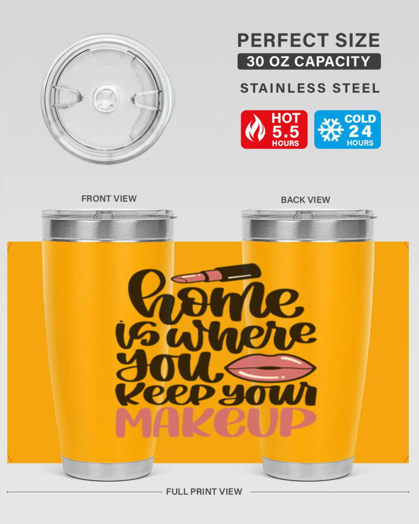 Home Is Where You Keep Your Makeup Style 87#- make up- Tumbler
